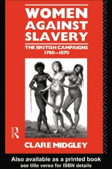 Clare Midgley - Women Against Slavery, E-bok