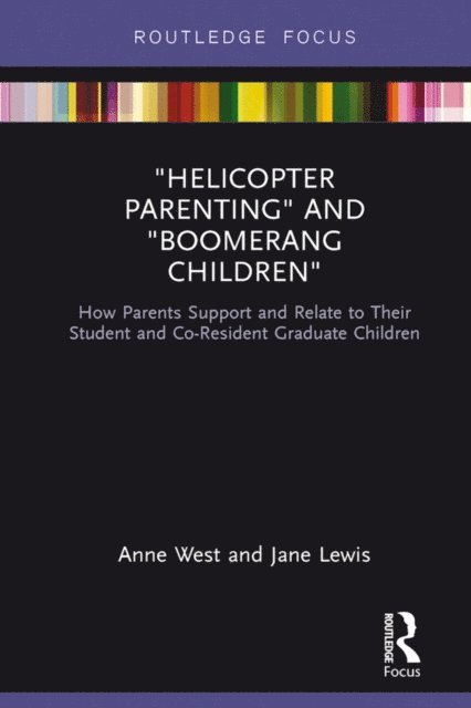 Jane Lewis, Anne West - Helicopter Parenting and Boomerang Children, E-bok