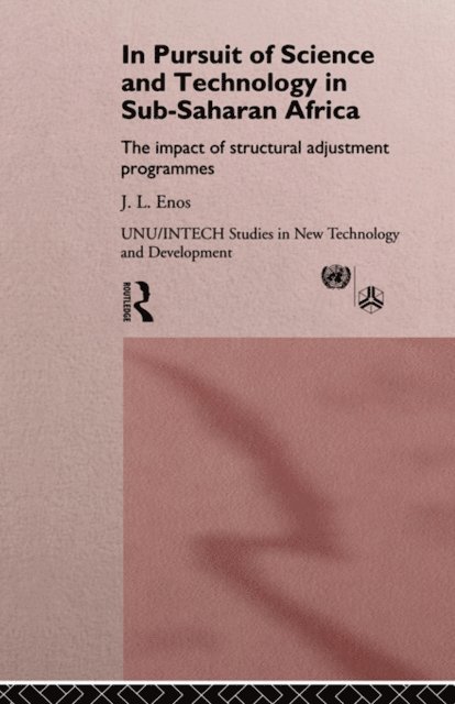 J. L. Enos - In Pursuit of Science and Technology in Sub-Saharan Africa, E-bok