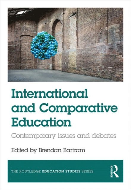 Brendan Bartram - International and Comparative Education, E-bok