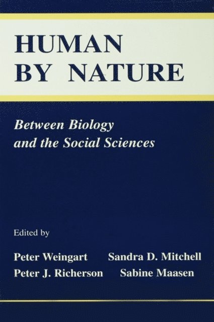 Sabine Maasen, Peter J. Richerson, Sandra D. Mitchell, Peter Weingart - Human By Nature, E-bok