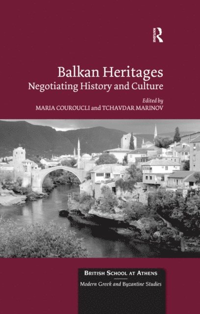 Tchavdar Marinov, Maria Couroucli - Balkan Heritages, E-bok
