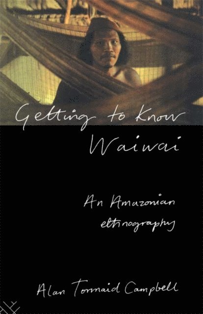 Alan Campbell - Getting to Know Waiwai, E-bok