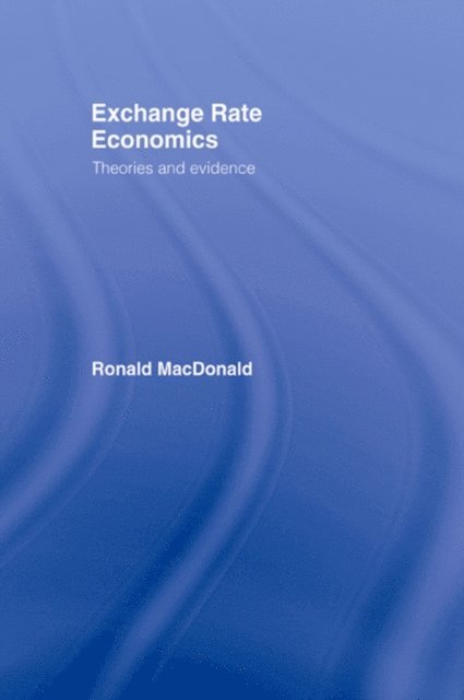 Ronald MacDonald - Exchange Rate Economics, E-bok