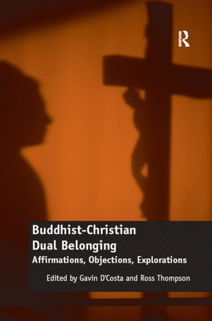 Ross Thompson, Gavin D'Costa - Buddhist-Christian Dual Belonging, E-bok
