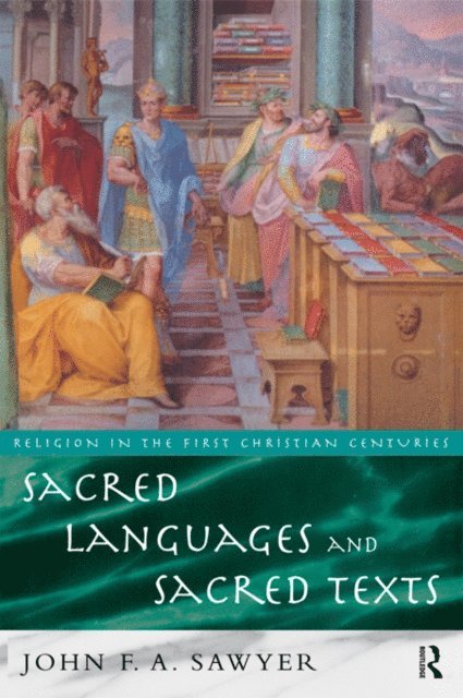John Sawyer - Sacred Languages and Sacred Texts, E-bok