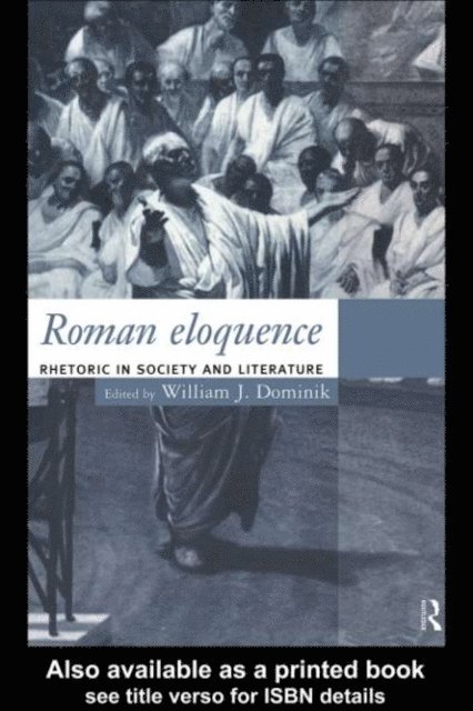 William J. Dominik - Roman Eloquence, E-bok