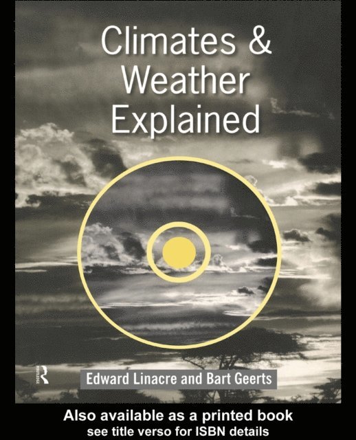 Edward Linacre, Bart Geerts - Climates and Weather Explained, E-bok