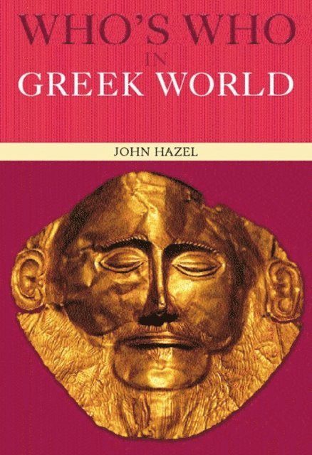 John Hazel - Who's Who in the Greek World, E-bok