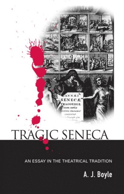 A. J. Boyle - Tragic Seneca, E-bok