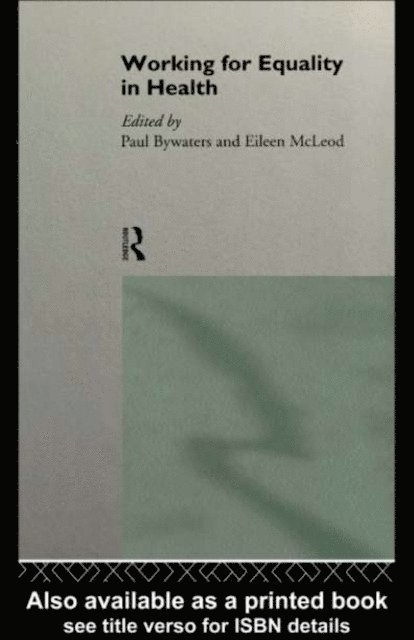 Eileen McLeod, Paul Bywaters - Working for Equality in Health, E-bok