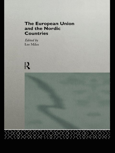 Lee Miles - European Union and the Nordic Countries, E-bok