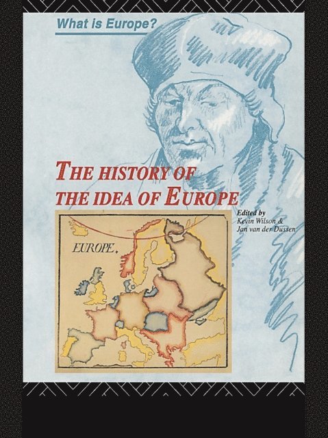 Kevin Wilson, Jan van der Dussen - History of the Idea of Europe, E-bok