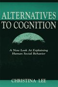 Alternatives to Cognition