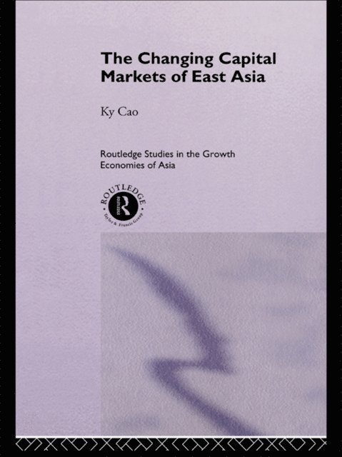Ky Cao - Changing Capital Markets of East Asia, E-bok