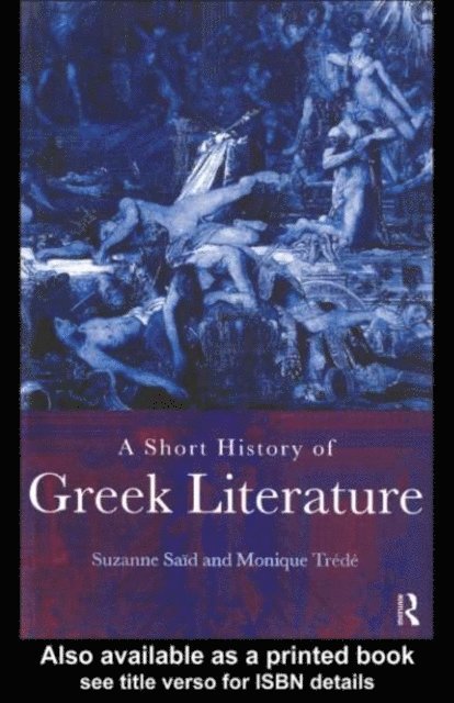 Monique Trede, Suzanne Said - Short History of Greek Literature, E-bok