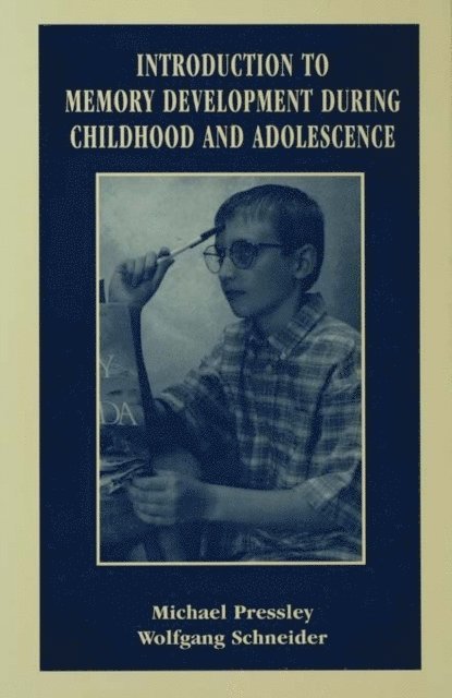 Michael Pressley, Wolfgang Schneider - Introduction to Memory Development During Childhood and Adolescence, E-bok