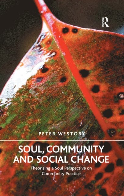Peter Westoby - Soul, Community and Social Change, E-bok