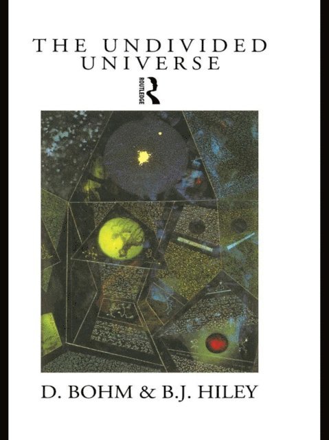 David Bohm, Basil J. Hiley - Undivided Universe, E-bok