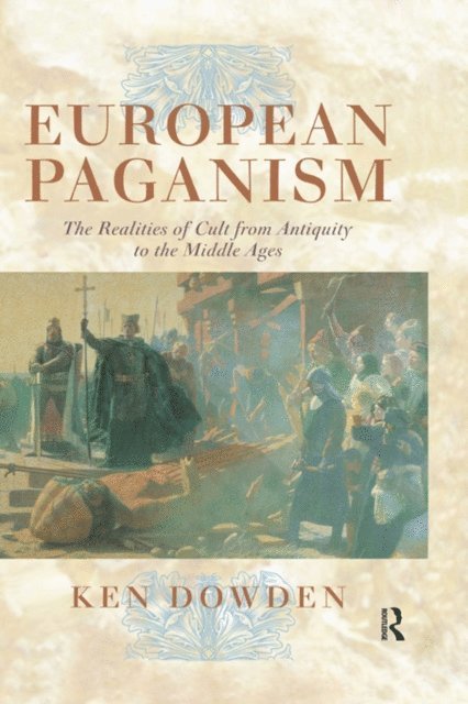 Ken Dowden - European Paganism, E-bok