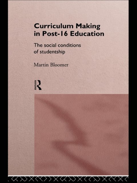 Martin Bloomer - Curriculum Making in Post-16 Education, E-bok. Tillgänglighet: Lägg i varukorg