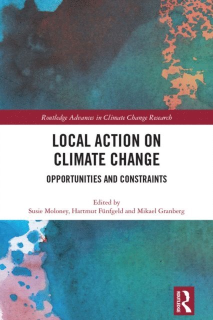 Mikael Granberg, Hartmut Funfgeld, Susie Moloney - Local Action on Climate Change, E-bok