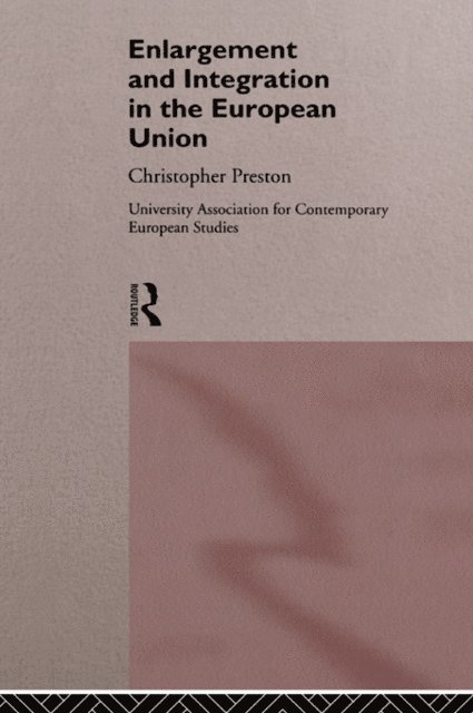 David Clark - Enlargement and Integration of the European Union, E-bok