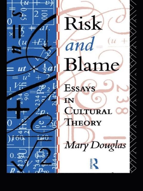 Professor Mary Douglas - Risk and Blame, E-bok