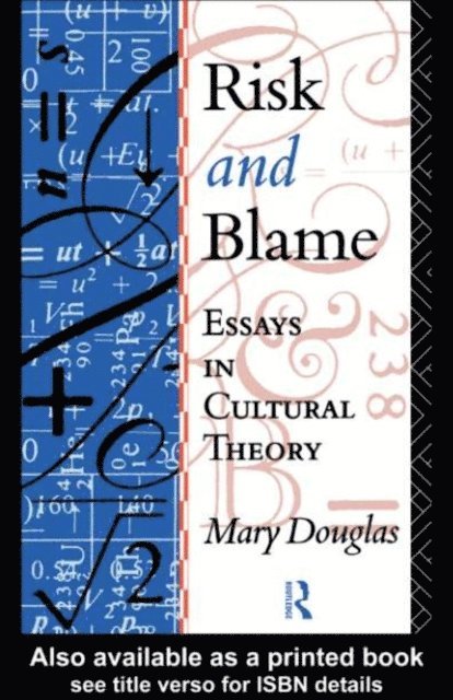 Professor Mary Douglas - Risk and Blame, E-bok