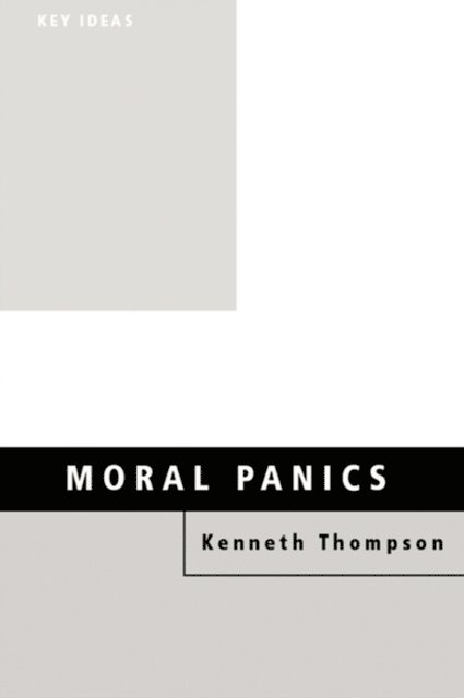 Kenneth Thompson - Moral Panics, E-bok
