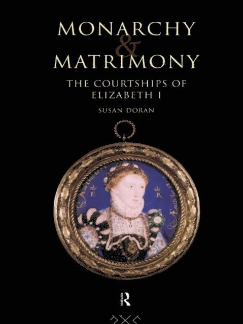 Susan Doran - Monarchy and Matrimony, E-bok