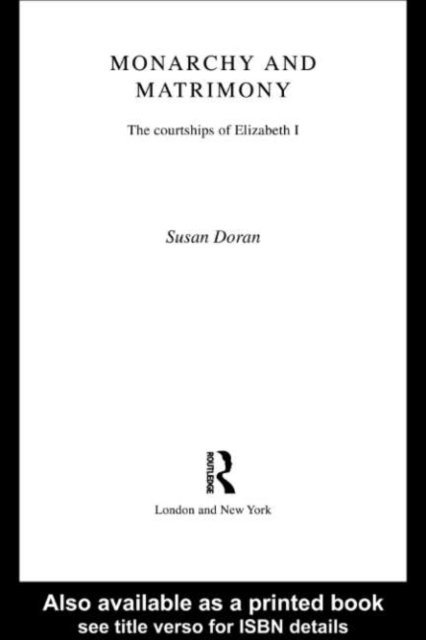 Susan Doran - Monarchy and Matrimony, E-bok