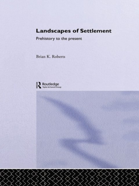 Brian Roberts - Landscapes of Settlement, E-bok