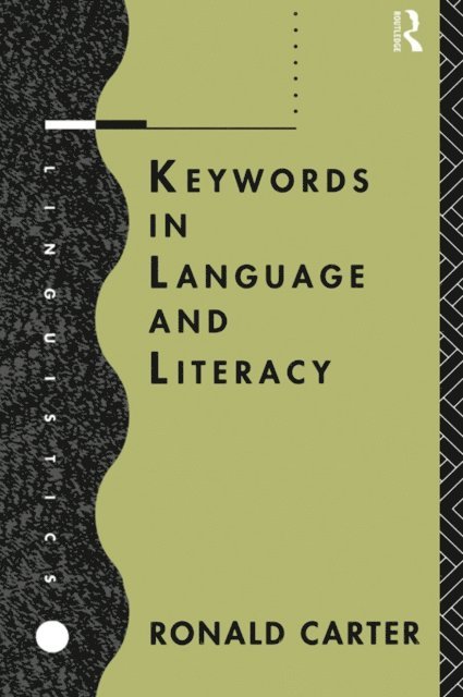 Ronald Carter - Keywords in Language and Literacy, E-bok