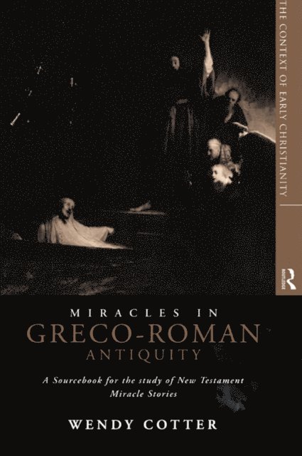 Wendy Cotter - Miracles in Greco-Roman Antiquity, E-bok. Tillgänglighet: Lägg i varukorg