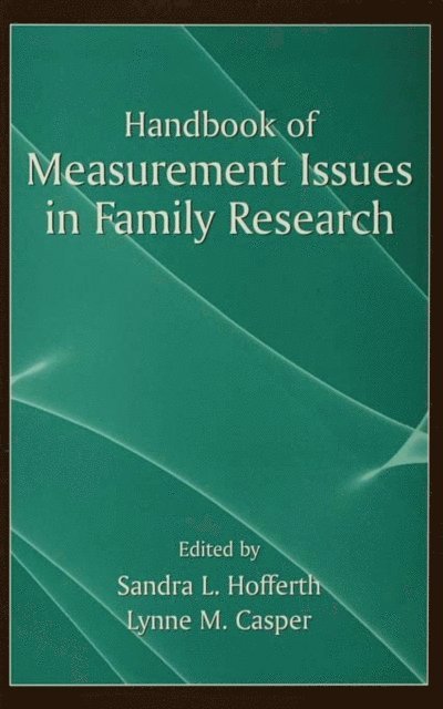 Lynne M. Casper, Sandra L. Hofferth - Handbook of Measurement Issues in Family Research, E-bok