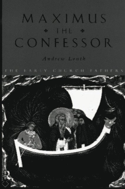Andrew Louth - Maximus the Confessor, E-bok