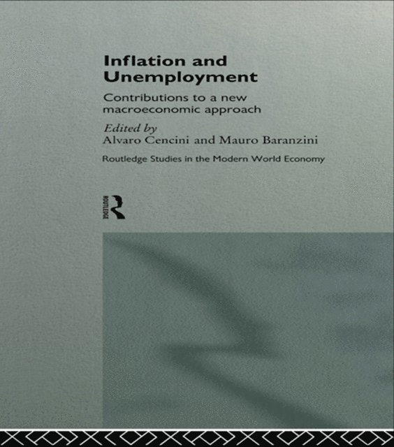 Alvaro Cencini, Mauro Baranzini - Inflation and Unemployment, E-bok