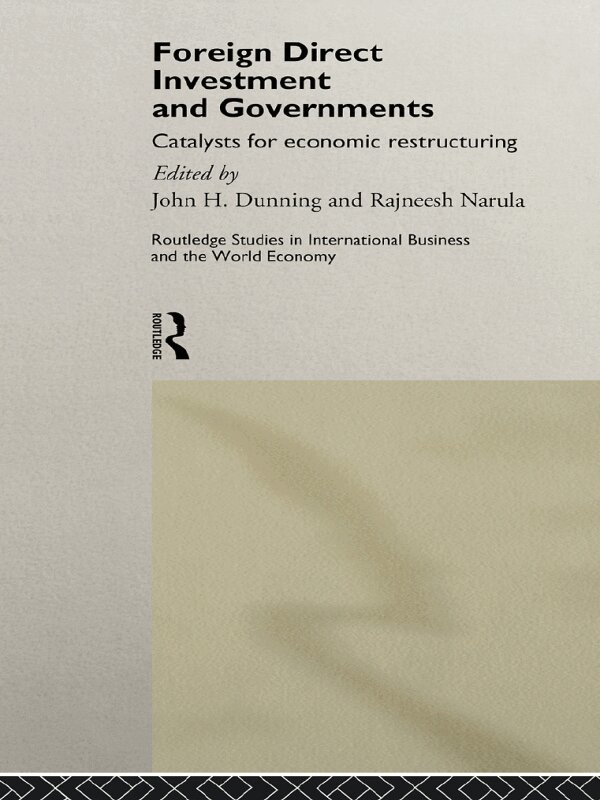 John Dunning, Rajneesh Narula - Foreign Direct Investment and Governments, E-bok