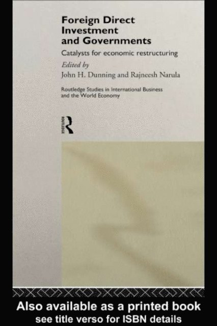 John Dunning, Rajneesh Narula - Foreign Direct Investment and Governments, E-bok