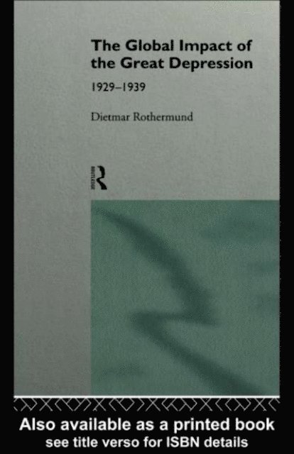 Dietmar Rothermund - Global Impact of the Great Depression 1929-1939, E-bok