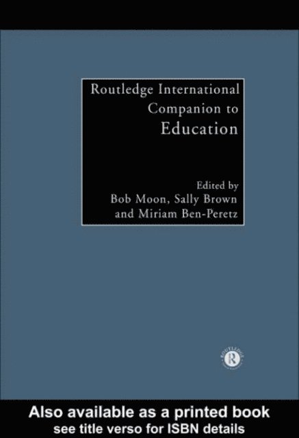 Bob Moon, Sally Brown, Miriam Ben-Peretz - Routledge International Companion to Education, E-bok