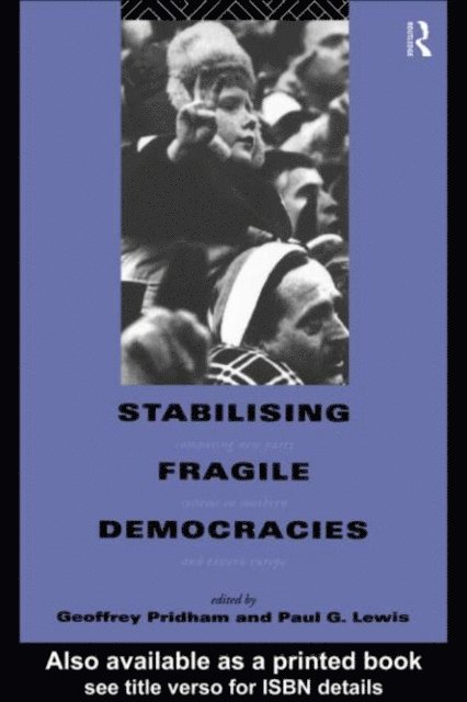 Geoffrey Pridham, Paul Lewis - Stabilising Fragile Democracies, E-bok