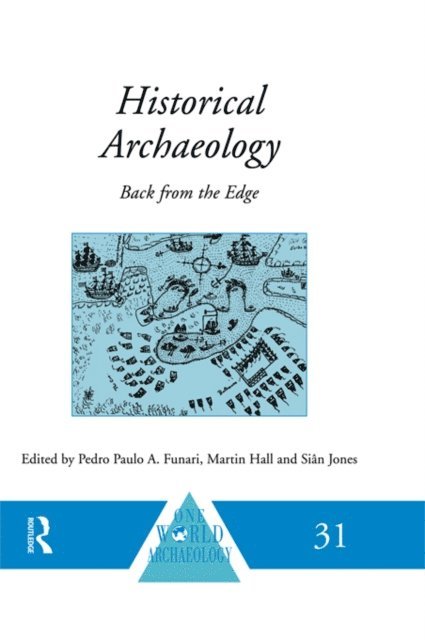 Sian Jones, Martin Hall, Pedro Paulo A. Funari - Historical Archaeology, E-bok