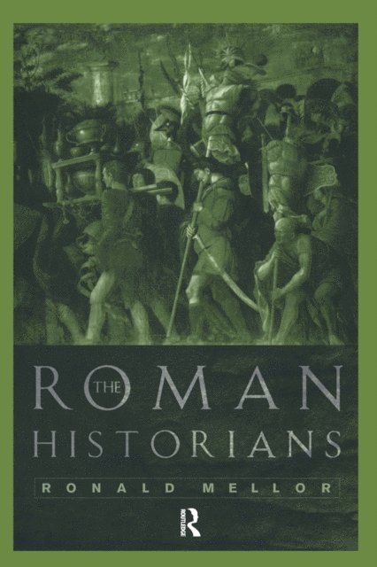 Ronald Mellor - Roman Historians, E-bok