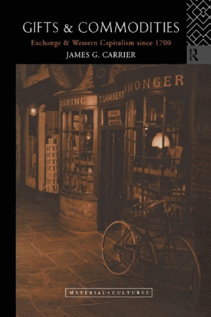 James G. Carrier - Gifts and Commodities, E-bok