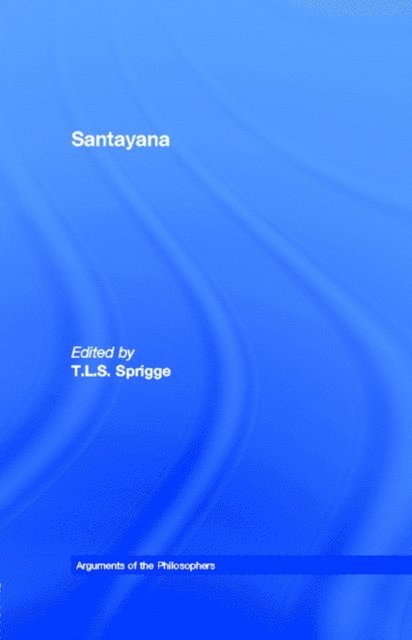 Timothy L. S. Sprigge, Ted Honderich - Santayana, E-bok