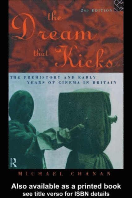 Michael Chanan - Dream That Kicks, E-bok
