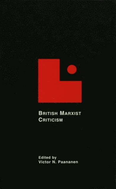 Victor N. Paananen - British Marxist Criticism, E-bok