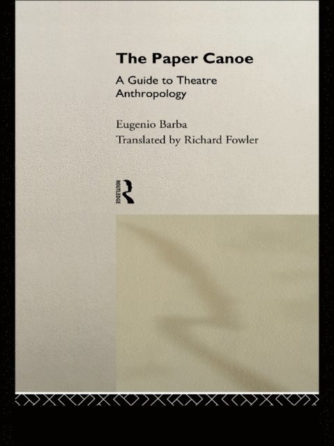 Eugenio Barba - Paper Canoe, E-bok